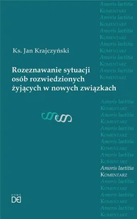 Homo Dei Rozeznawanie sytuacji osób rozwiedzionych żyjących w nowych związkach Jan Krajczyński - Religia i religioznawstwo - miniaturka - grafika 2