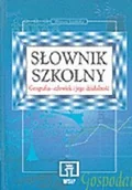 Słowniki języka polskiego - Słownik szkolny. Geografia: człowiek i jego działalność - miniaturka - grafika 1