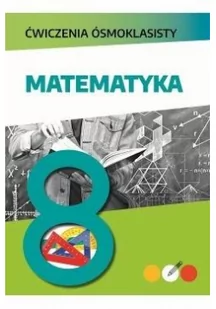 Matematyka Ćwiczenia Ósmoklasisty Mateusz Pawłowski - Podręczniki dla szkół podstawowych - miniaturka - grafika 2