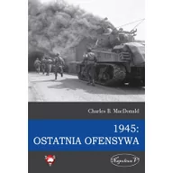 Militaria i wojskowość - Napoleon V 1945 Ostatnia ofensywa - MacDonald Charles B. - miniaturka - grafika 1