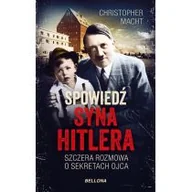Pamiętniki, dzienniki, listy - Bellona Spowiedź syna Hitlera LIT-41908 - miniaturka - grafika 1