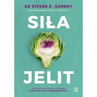 Diety, zdrowe żywienie - Siła jelit. Jak odbudować mikrobiom, by odzyskać energię, odporność i równowagę psychiczną - miniaturka - grafika 1