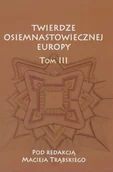 Militaria i wojskowość - Akademia Jana Długosza Twierdze osiemnastowiecznej Europy Tom 3 - miniaturka - grafika 1