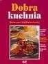 Książki kucharskie - Dobra kuchnia - miniaturka - grafika 1