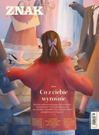 Czasopisma - Miesięcznik Znak 820 9/2023 Co z ciebie wyrośnie - praca zbiorowa - miniaturka - grafika 1