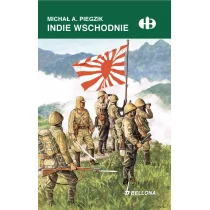 Bellona Michał A. Piegzik Holenderskie Indie Wschodnie 1941-1942 - Historia Polski - miniaturka - grafika 1