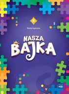 Edukacja przedszkolna - Nasza Bajka. Poziom B. Zeszyt. Myślę logicznie - miniaturka - grafika 1