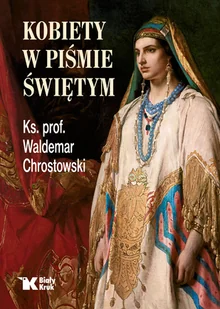 Kobiety w Piśmie Świętym - Religia i religioznawstwo - miniaturka - grafika 1