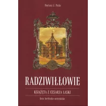 Peśla Dariusz Radziwiłłowie Książęta z cesarza łaski - Historia Polski - miniaturka - grafika 1