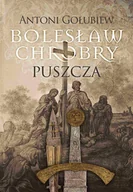 E-booki - literatura polska - Bolesław Chrobry. Puszcza - miniaturka - grafika 1