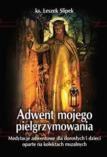 Adwent mojego pielgrzymowania - Religia i religioznawstwo - miniaturka - grafika 1