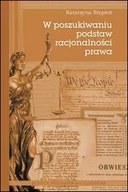 Prawo - W poszukiwaniu podstaw racjonalności prawa - miniaturka - grafika 1