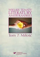 Filologia i językoznawstwo - UNIWERSYTET ŚLĄSKI WIELKIE TEMATY LITERATURY AMERYKAŃSKIEJ T.VII - miniaturka - grafika 1