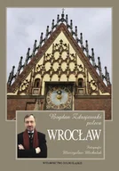 Książki regionalne - Bogdan Zdrojewski poleca Wrocław - miniaturka - grafika 1