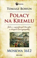 Historia Polski - Polacy na Kremlu. Moskwa 1612 - miniaturka - grafika 1