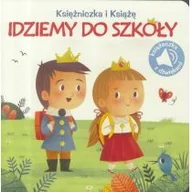 Powieści i opowiadania - zbiorowa Praca Księżniczka i książe. Idziemy do szkoły - miniaturka - grafika 1