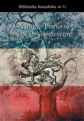 Historia Polski - Kaszuby - Pomorze na tle Słowiańszczyzny - miniaturka - grafika 1