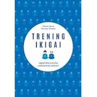 Poradniki hobbystyczne - Francesc Miralles; Hector Garcia Trening ikigai - miniaturka - grafika 1
