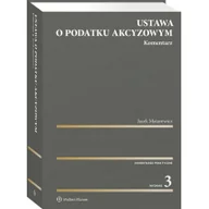 Prawo - Wolters Kluwer Ustawa o podatku akcyzowym Komentarz - miniaturka - grafika 1
