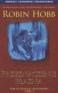 Przeznaczenie błazna. Część 2. Złotoskóry. Tom 3 - Horror, fantastyka grozy - miniaturka - grafika 1