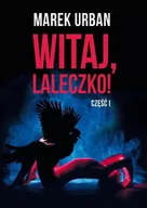 Proza - POLIGRAF Witaj, laleczko! cz.1 Witaj, laleczko! cz.2 - Marek Urban - miniaturka - grafika 1