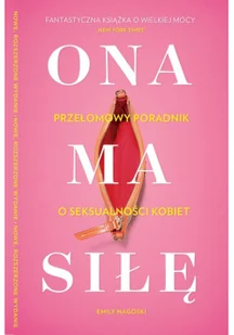 Buchmann Ona ma siłę: Poczuj się pewnie we własnym ciele. Najlepszy przewodnik po seksualności kobiet - Pozostałe książki - miniaturka - grafika 2