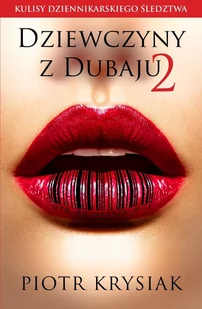 Dziewczyny z Dubaju 2 - Felietony i reportaże - miniaturka - grafika 1