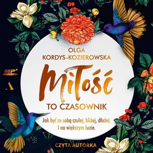 Miłość to czasownik. Jak być ze sobą czulej, bliżej, dłużej. I na większym luzie - Audiobooki - poradniki - miniaturka - grafika 1