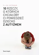 Zdrowie - poradniki - 10 rzeczy o których chciałoby ci powiedzieć dziecko z autyzmem - miniaturka - grafika 1