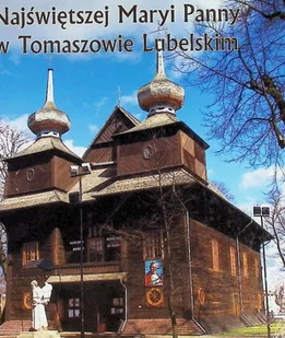 Kościół pw. Zwiastowania Najświętszej Maryi Panny w Tomaszowie Lubelskim - Książki o kulturze i sztuce - miniaturka - grafika 1