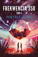 E-booki - fantastyka i horror - Frekwencja 350. Tom 4. Portale uczuć - miniaturka - grafika 1