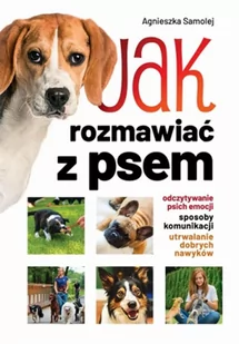 Jak rozmawiać z psem$201 Agnieszka Samolej - Poradniki hobbystyczne - miniaturka - grafika 2