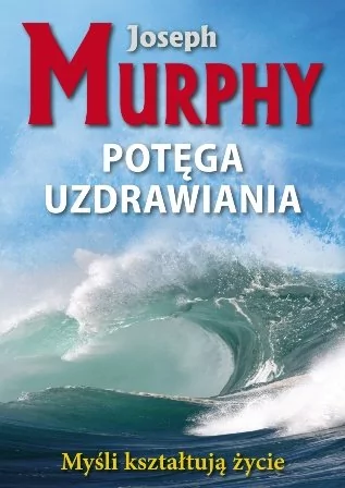 KOS Joseph Murphy Potęga uzdrawiania