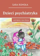 E-booki - literatura polska - Dzieci psychiatryka. Historie z ich życia - miniaturka - grafika 1