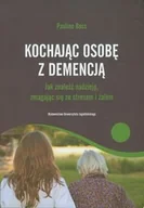 Zdrowie - poradniki - Kochajac osobę z demencją - Boss Pauline - miniaturka - grafika 1