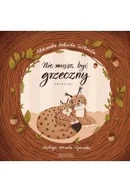 Książki edukacyjne - Nie musisz być grzeczny. Potrzeby - Aleksandra Srokowska-Ziółkowska - miniaturka - grafika 1