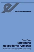 Filozofia i socjologia - Pysz Piotr Społeczna gospodarka rynkowa - miniaturka - grafika 1