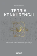 E-booki - biznes i ekonomia - Teoria konkurencji. Ekonomiczna teoria wszystkiego - miniaturka - grafika 1