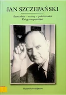 Biografie i autobiografie - Jan Szczepański Humanista uczony państwowiec - miniaturka - grafika 1