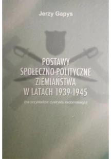 Podstawy społeczno - polityczne ziemiaństwa w latach 1939 - 1945 - Polityka i politologia - miniaturka - grafika 1