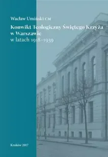Konwikt Teologiczny Świętego Krzyża w Warszawie w latach 1918-1939 - Religia i religioznawstwo - miniaturka - grafika 1