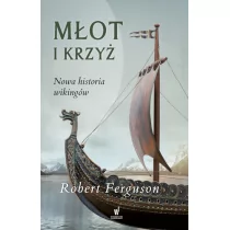 Dolnośląskie Młot i krzyż nowa historia wikingów - ROBERT FERGUSON - Felietony i reportaże - miniaturka - grafika 1