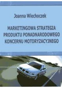 Marketingowa Strategia Produktu Ponadnarodowego Koncernu Motoryzacyjnego - Biznes - miniaturka - grafika 1