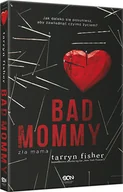 Thrillery - Sine Qua Non Bad mommy. Zła mama - Tarryn Fisher - miniaturka - grafika 1