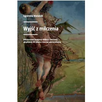 Wyjść z milczenia Agnieszka Matusiak - Historia świata - miniaturka - grafika 1