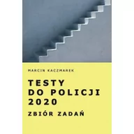 Podręczniki dla szkół wyższych - Oficyna24 Testy do Policji 2020. Zbiór zadań Marcin Kaczmarek - miniaturka - grafika 1