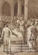 Historia Polski - System wyborczy do Izby Poselskiej parlamentu Polski przedrozbiorowej, Księstwa Warszawskiego i Królestwa Polskiego - miniaturka - grafika 1