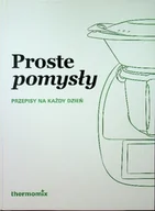 Książki kucharskie - Proste pomysły Przepisy na każdy dzień - miniaturka - grafika 1