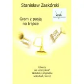 Książki o muzyce - Wydawnictwo Muzyczne VIVO Gram z pasją na trąbce - Stanisław Zaskórski - miniaturka - grafika 1