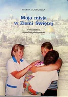 Biografie i autobiografie - Moja misja z Ziemi Świętej Dedykacja autora - miniaturka - grafika 1